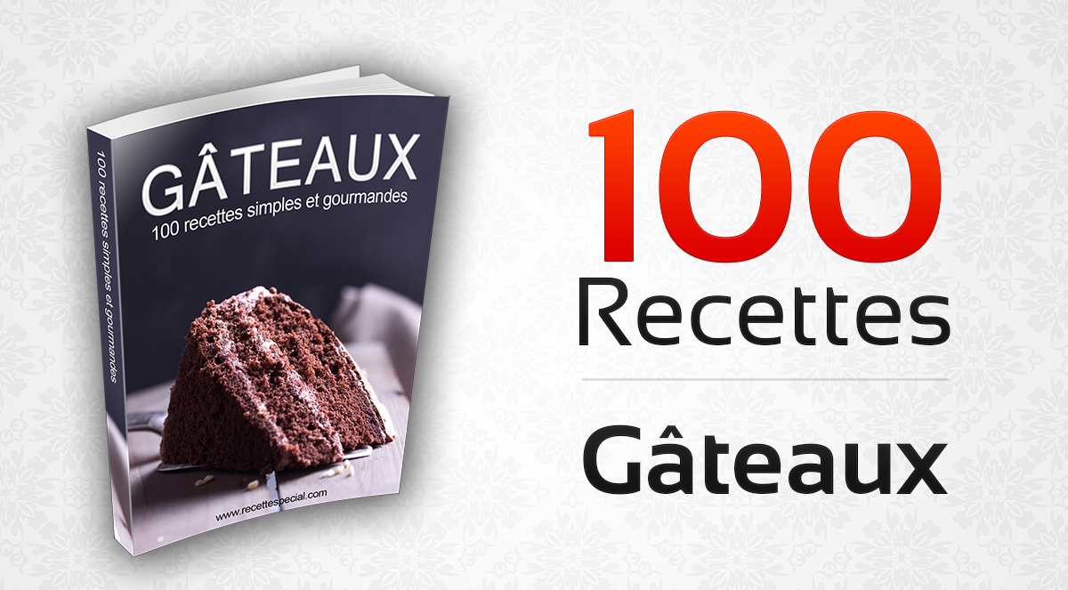 Livre 100 Recettes De Gateaux Recette Special